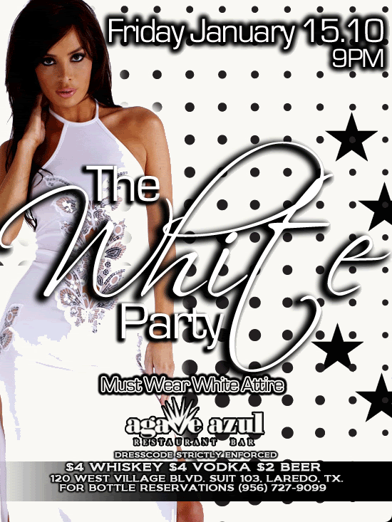 friday january 1510 THE WHITE PARTY AGAVE AZUL DJ ROB ROSELL 