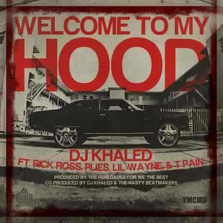DJ-Khaled-Welcome-To-My-Hood-Cover.jpg